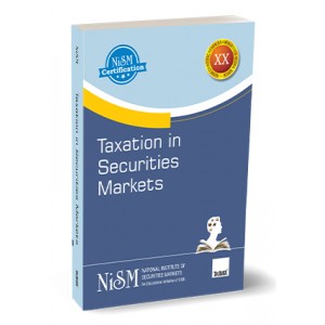 Taxmann's Taxation in Securities Markets For NISM Certification Examination (XX) by National Institute of Securities Markets | NISM